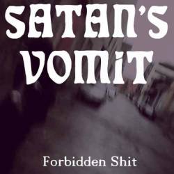 Satan's Vomit : Forbidden Shit